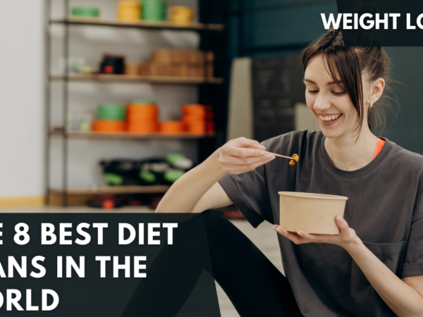 The World’s Best 8 Diet Plans